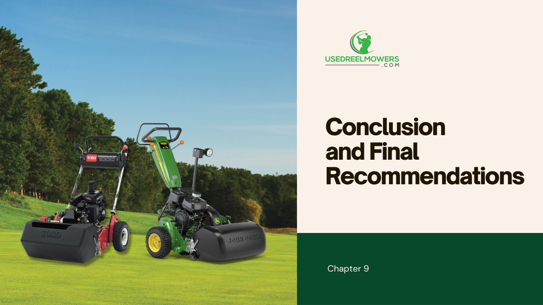Conclusion and Recommendations On Using Greens mower – UsedReelMowers.com